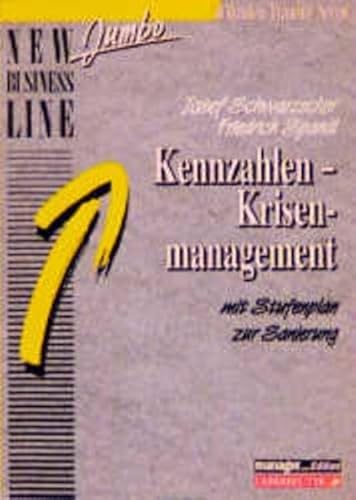 9783901260339: Kennzahlen - Krisenmanagement: Mit Stufenplan zur Sanierung (New Business Line Jumbo) - Schwarzecker, Josef