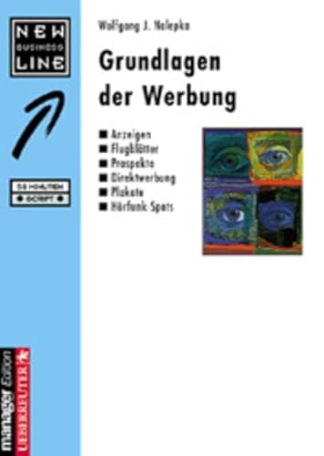 Beispielbild fr Grundlagen der Werbung, Anzeigen, Flugbltter, Prospekte, Direktwerbung, Plakate, Hrfunk-Spots zum Verkauf von Antiquariat am Mnster Gisela Lowig