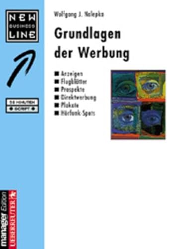 9783901260605: Grundlagen der Werbung: Anzeigen - Flugbltter - Prospekte - Direktwerbung - Plakate - Hrfunk-Spots - Nalepka, Wolfgang J