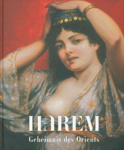 9783901261305: Harem. Geheimnis des Orients. [Hardcover] [Jan 01, 2005] Belgin, Tayfun [Herausgeber]: