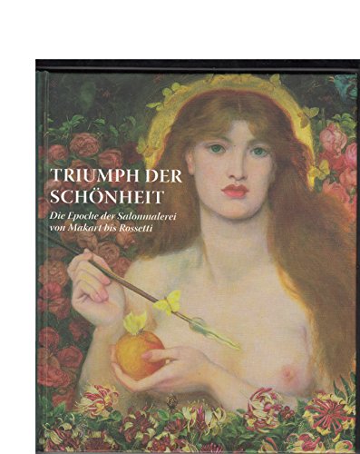 9783901261329: Triumph der Schnheit. Die Epoche der Salonmalerei von Makart bis Rossetti.