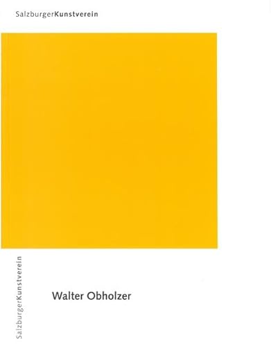 Stock image for Walter Obholzer (11. Februar Bis 4. April 1994) for sale by Raritan River Books