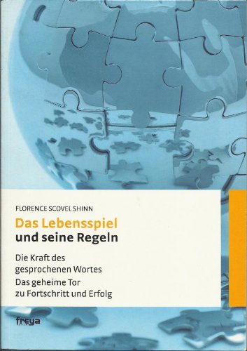 Das Lebensspiel und seine Regeln. (9783901279577) by Shinn, Florence Scovel