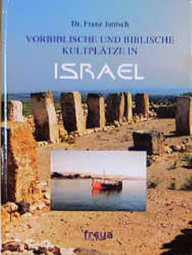 Imagen de archivo de Vorbiblische und biblische Kultpltze in Israel a la venta por medimops