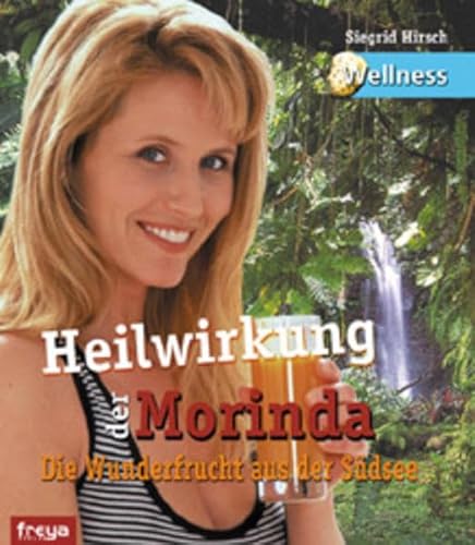 Stock image for Heilwirkung der Morinda: Die Wunderfrucht aus der Sdsee for sale by medimops