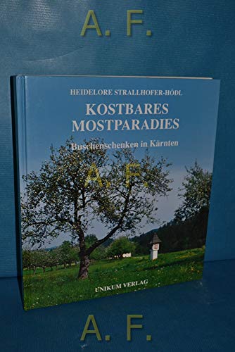 Beispielbild fr Kostbares Mostparadies - Buschenschenken in Krnten zum Verkauf von PRIMOBUCH