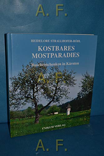 9783901284182: Kostbares Mostparadies Buschenschenken in Krnten [Gebundene Ausgabe] by Stra...