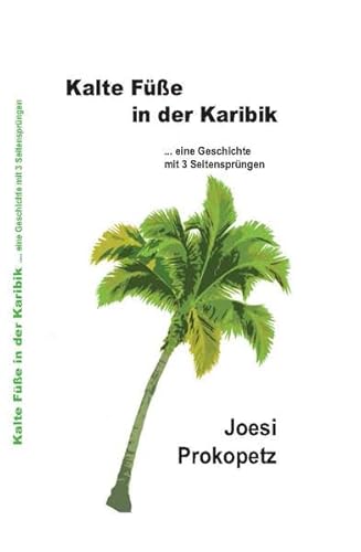 Beispielbild fr Kalte Fe in der Karibik: ? eine Geschichte mit 3 Seitensprngen zum Verkauf von medimops