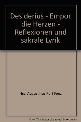 9783901327070: Desiderius - Empor die Herzen - Reflexionen und sakrale Lyrik