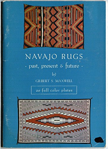 Imagen de archivo de Navajo Rugs ~ Past, Present & Future with 20 full color plates a la venta por ThriftBooks-Atlanta