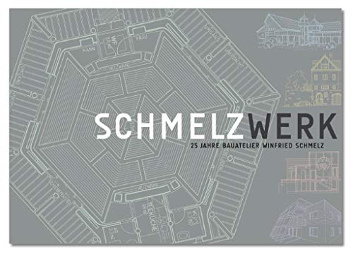 9783901392597: Schmelz, W: SCHMELZWERK