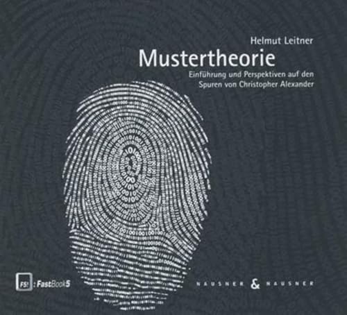 9783901402500: Mustertheorie: Einfhrung und Perspektiven auf den Spuren von Christopher Alexander