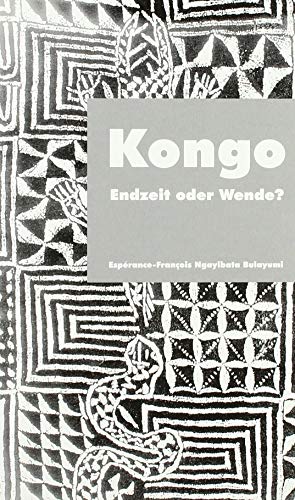 Beispielbild fr Kongo, Endzeit oder Wende zum Verkauf von medimops