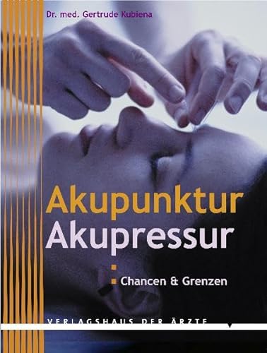 Beispielbild fr Akupunktur - Akupressur: Chancen & Grenzen zum Verkauf von AwesomeBooks