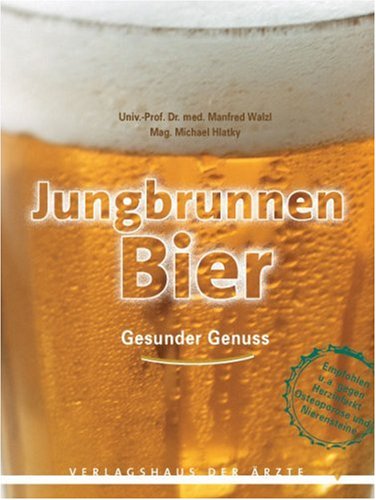 Beispielbild fr Jungbrunnen Bier. Gesunder Genuss zum Verkauf von medimops