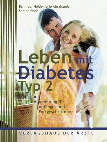 Beispielbild fr Leben mit Diabetes Typ 2: Anleitung fr Anfnger und Fortgeschrittene zum Verkauf von medimops