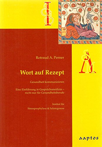 Beispielbild fr Wort auf Rezept: Gesundheit kommunizieren zum Verkauf von medimops