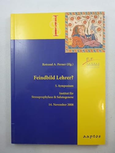 Beispielbild fr Feindbild Lehrer? - 5. Symposium, 14. November 2008 zum Verkauf von Der Ziegelbrenner - Medienversand