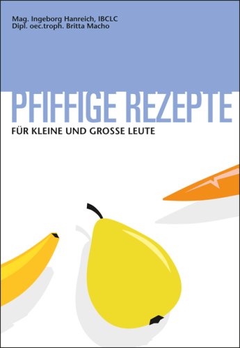 Beispielbild fr Pfiffige Rezepte fr kleine und groe Leute. Ingeborg Hanreich ; Britta Macho zum Verkauf von Buchhandlung Neues Leben