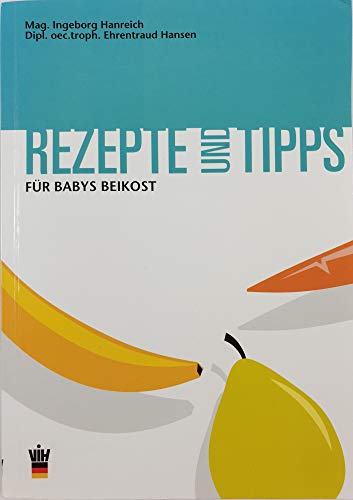 Beispielbild fr Rezepte und Tipps fr Babys Beikost zum Verkauf von medimops