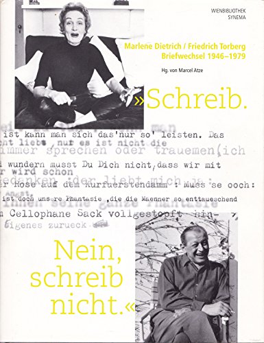 9783901644283: Schreib. Nein, schreib nicht. Marlene Dietrich/ Friedrich Torberg Briefwechsel 1946- 1979.