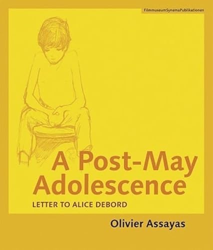 Beispielbild fr A Post-May Adolescence: Letter to Alice Debord (Austrian Film Museum Books) zum Verkauf von Midtown Scholar Bookstore