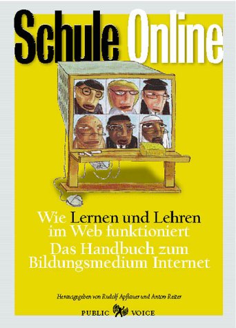 Schule online: Das Handbuch zum Bildungsmedium Internet. + 1 CD-ROM. - Reiter, Anton