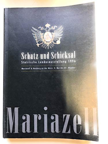 Stock image for Schatz und Schicksal. Steirische Landesausstellung 1996. for sale by Matthaeus Truppe Antiquariat