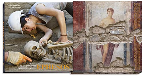 9783901753374: Ephesos: The Beauty of Destruction: The Beauty of Destruction - Bir Harabenin Cazibesi - Der Reiz Der Zerstrung