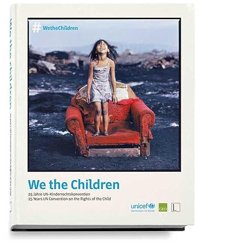 9783901753749: We the Children: 25 Jahre UN-Kinderrechtskonvention / 25 Years UN Convention on the Rights of the Child