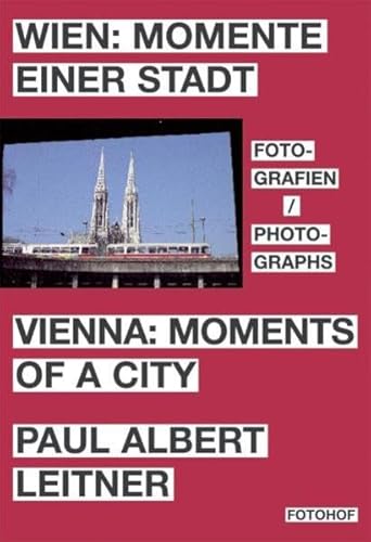 Beispielbild fr Wien: Momente einer Stadt Vienna: Moments of a City: Fotografien/ Photographs zum Verkauf von medimops