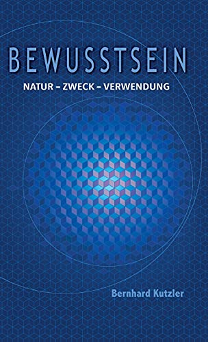 Stock image for Bewusstsein: Natur - Zweck -Verwendung (German Edition) for sale by Lucky's Textbooks