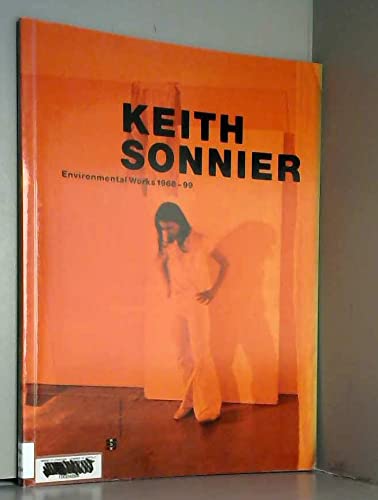 Stock image for KEITH SONNIER Environmental Works 1968-99 for sale by 246 Books