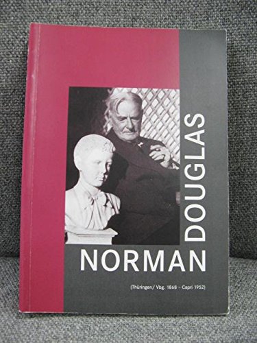 9783901802058: Norman Douglas (1868 Thringen - 1952 Capri), Schriftsteller