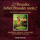 Beispielbild fr O Bruader, lieber Bruader mein: Die Ebenseer Landschaftskrippe zum Verkauf von medimops
