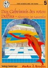Stock image for Das Geheimnis des roten Delfins. Abenteuer in Aquapulco for sale by medimops