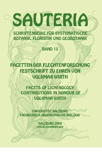 Stock image for Sauteria 15: Facetten der Flechtenforschung - facets of lichenology: Festschrift zu Ehren von Volkmar Wirth - contributions in honour of Volkmar Wirth (Englisch) Gebundene Ausgabe von Roman Trk (Autor), Teuvo Ahti (Autor), Sittiporn Parnmen (Autor), Piboon Mongkolsuk (Autor), Andr Aptroot (Autor), Felix Schumm (Autor), & 4 mehr - Sprache: Englisch, Deutsch for sale by BUCHSERVICE / ANTIQUARIAT Lars Lutzer