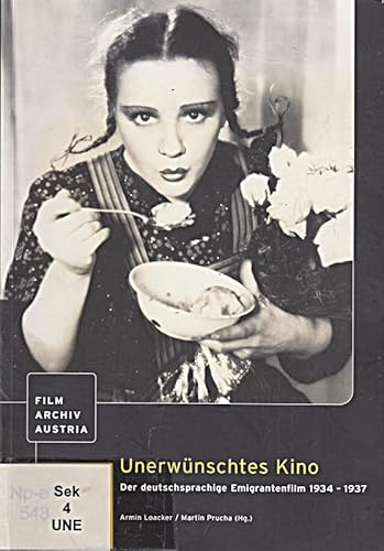 9783901932069: Unerwunschtes Kino: Der Deutschsprachige Emigrantenfilm 1934-1937