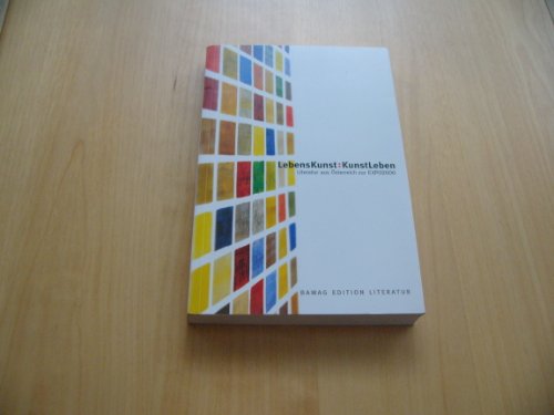 Stock image for LebensKunst : KunstLeben. Literatur aus sterreich zur Expo 2000 for sale by medimops