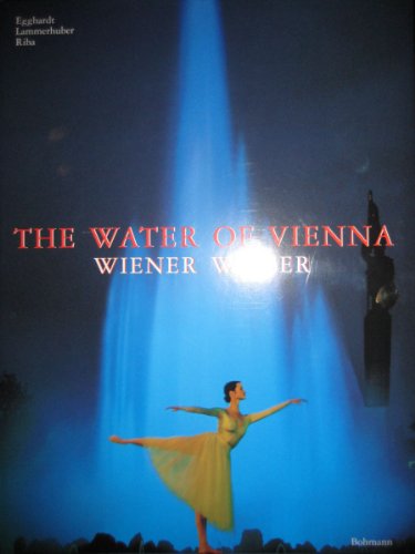The Water of Vienna. Wiener Wasser