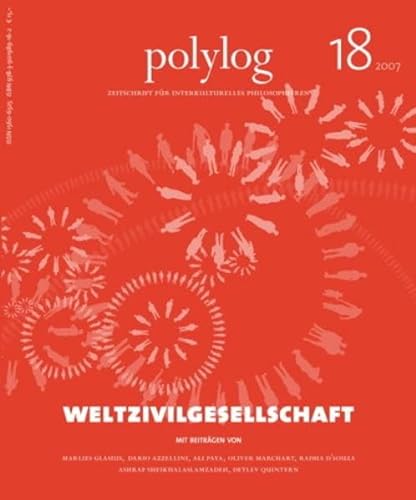 9783901989162: Weltzivilgesellschaft: polylog 18 (Polylog. Zeitschrift fr interkulturelles Philosophieren) - Marlies Glasius