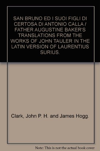 Stock image for San Bruno ed i suoi figli di Certosa di Antonio Calla; Father Augustine Baker's Translations from the Works of John Tauler for sale by St Philip's Books, P.B.F.A., B.A.