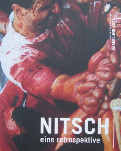 Imagen de archivo de Nitsch - Eine Retrospektive /Nitsch - A Retrospective: Werke aus der Sammlung Essl /Works from the Essl Collection. a la venta por Buchhandlung Gerhard Hcher