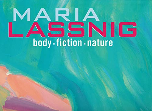 Stock image for Maria Lassnig, Body Fiction Nature (20.4-.28.08. 2005) for sale by Colin Martin Books