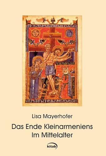 Das Ende Kleinarmeniens im Mittelalter
