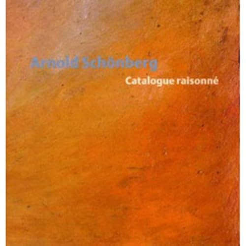 Arnold Schönberg, catalogue raisonné.