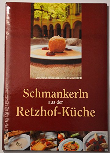 Beispielbild fr Schmankerln aus der Retzhof-Kche. zum Verkauf von Eugen Friedhuber KG