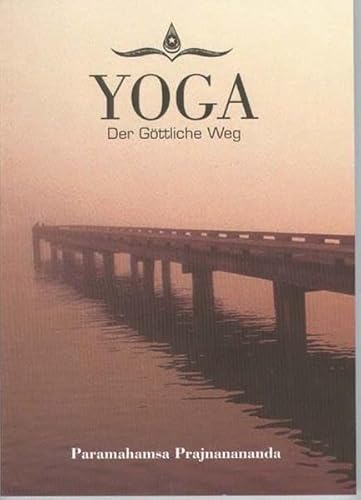 Beispielbild fr Yoga. Der gttliche Weg zum Verkauf von medimops