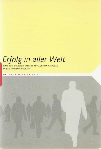 9783902110275: Erfolg in aller Welt: ber den richtigen Umgang mit anderen Kulturen in der Exportwirtschaft