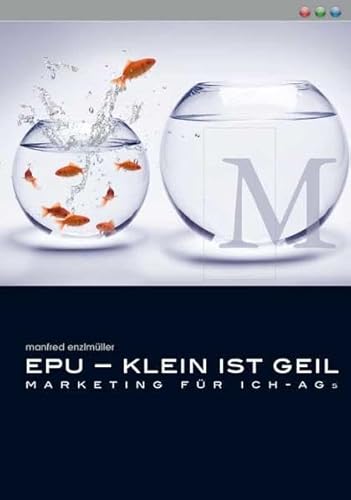Beispielbild fr EPU - Klein ist Geil: Marketing fr Ich - Ags zum Verkauf von Buchmarie